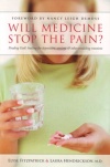 Will Medicine Stop the Pain ?  **